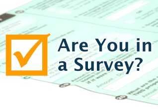 Are you in a survey?